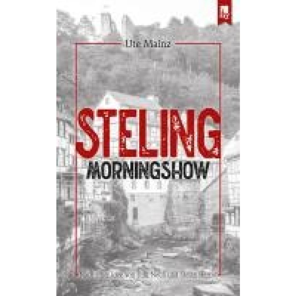 9783961230525 - Steling Morningshow - Ute Mainz Kartoniert (TB) 9783961230525 - Steling Morningshow - Ute Mainz Kartoniert (TB)