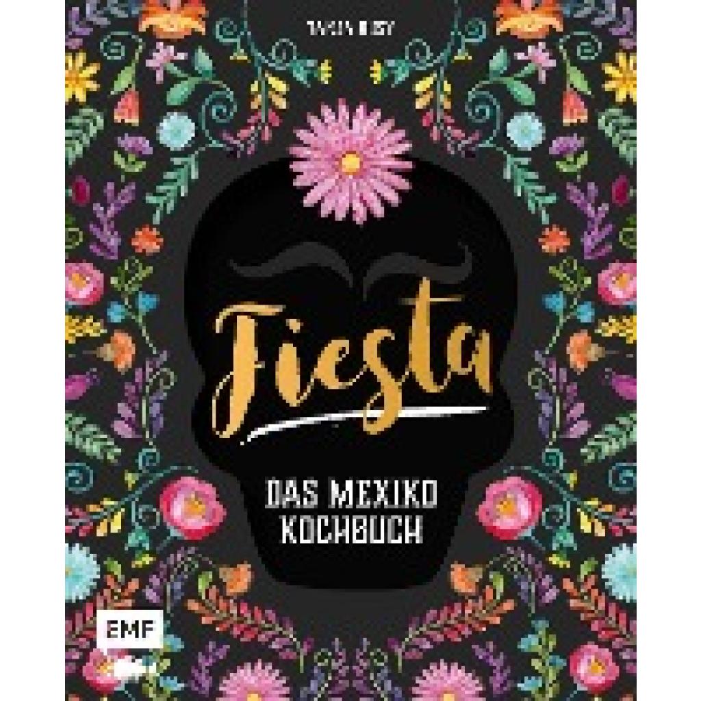 Dusy, Tanja: Fiesta - Das Mexiko-Kochbuch
