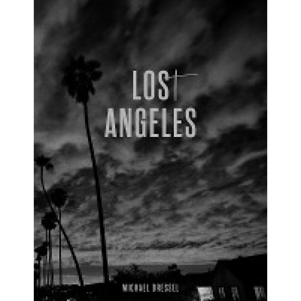 9783960700715 - Michael Dressel Los(t) Angeles - Matthias Harder Gebunden
