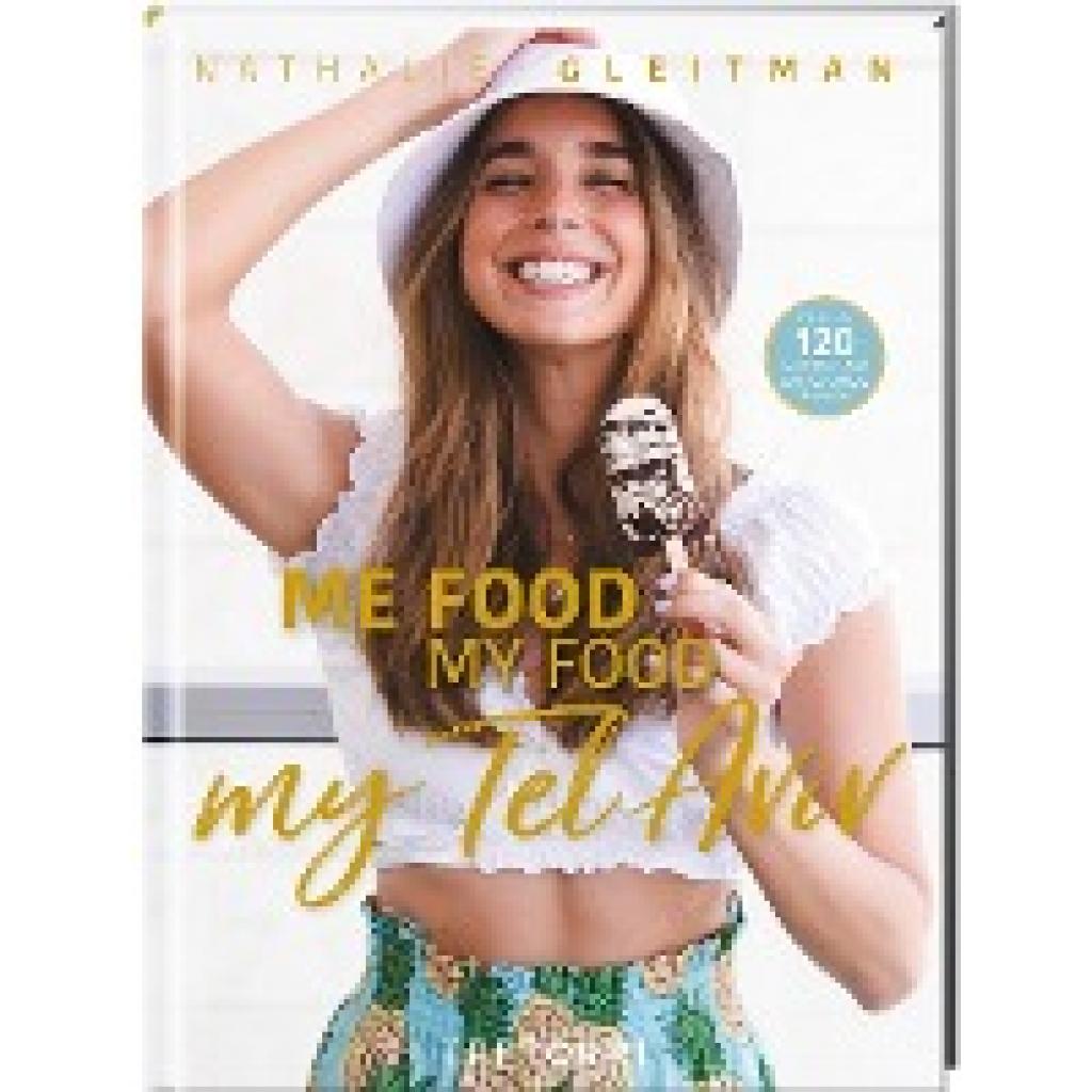 ME FOOD, MY FOOD, MY TEL AVIV (Gleitman, Nathalie)