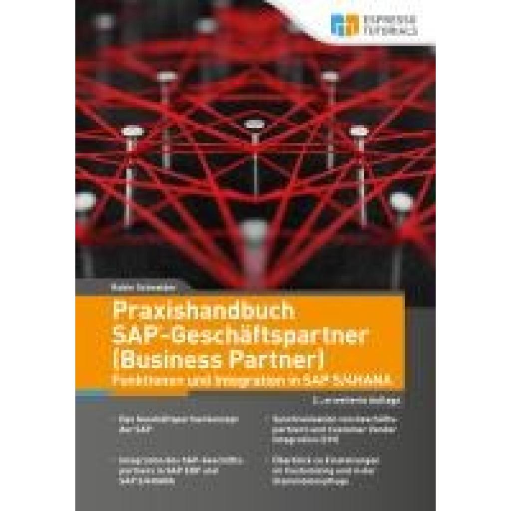 Praxishandbuch SAP-Geschäftspartner (Business Partner)-Funktionen und Integration in SAP S/4HANA-2., erweiterte Auflage (Schneider, Robin)