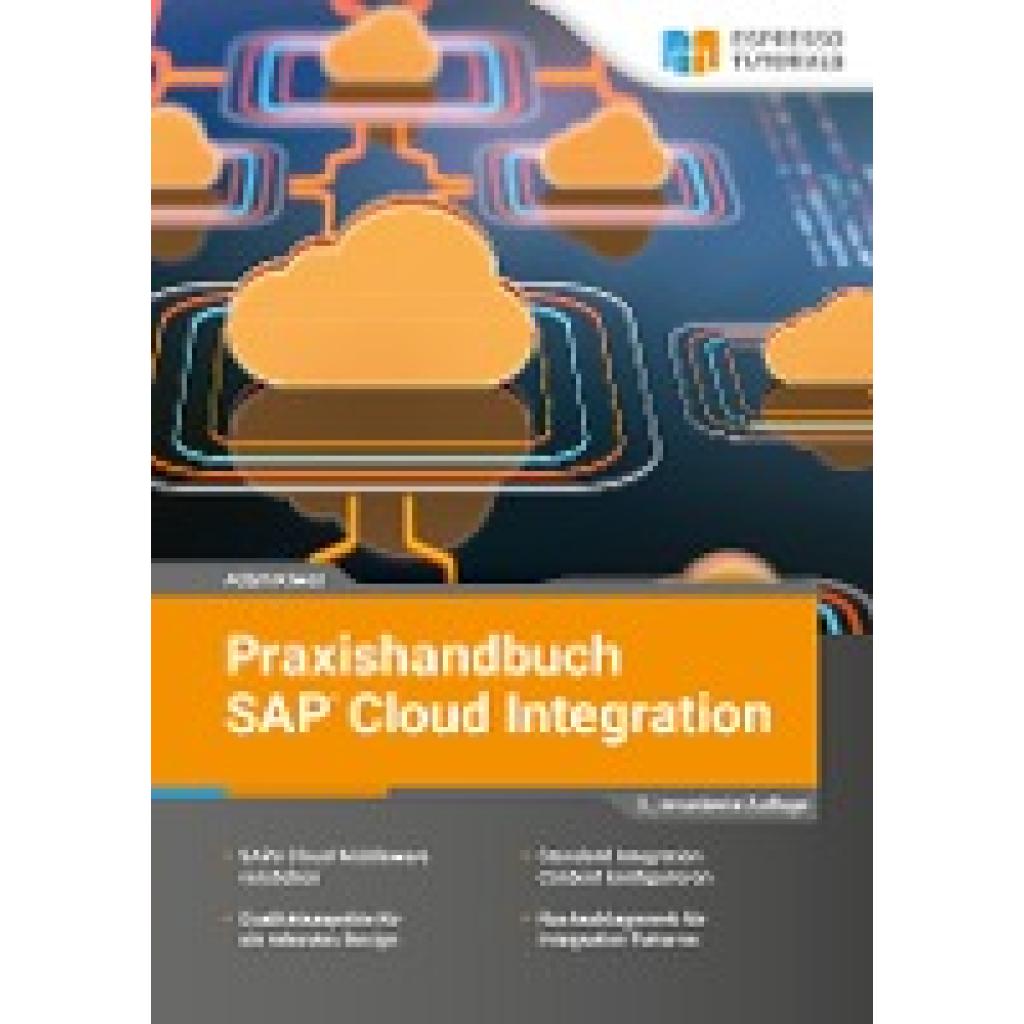 9783960121848 - Praxishandbuch SAP Cloud Integration - Adam Kiwon Taschenbuch 9783960121848 - Praxishandbuch SAP Cloud Integration - Adam Kiwon Taschenbuch