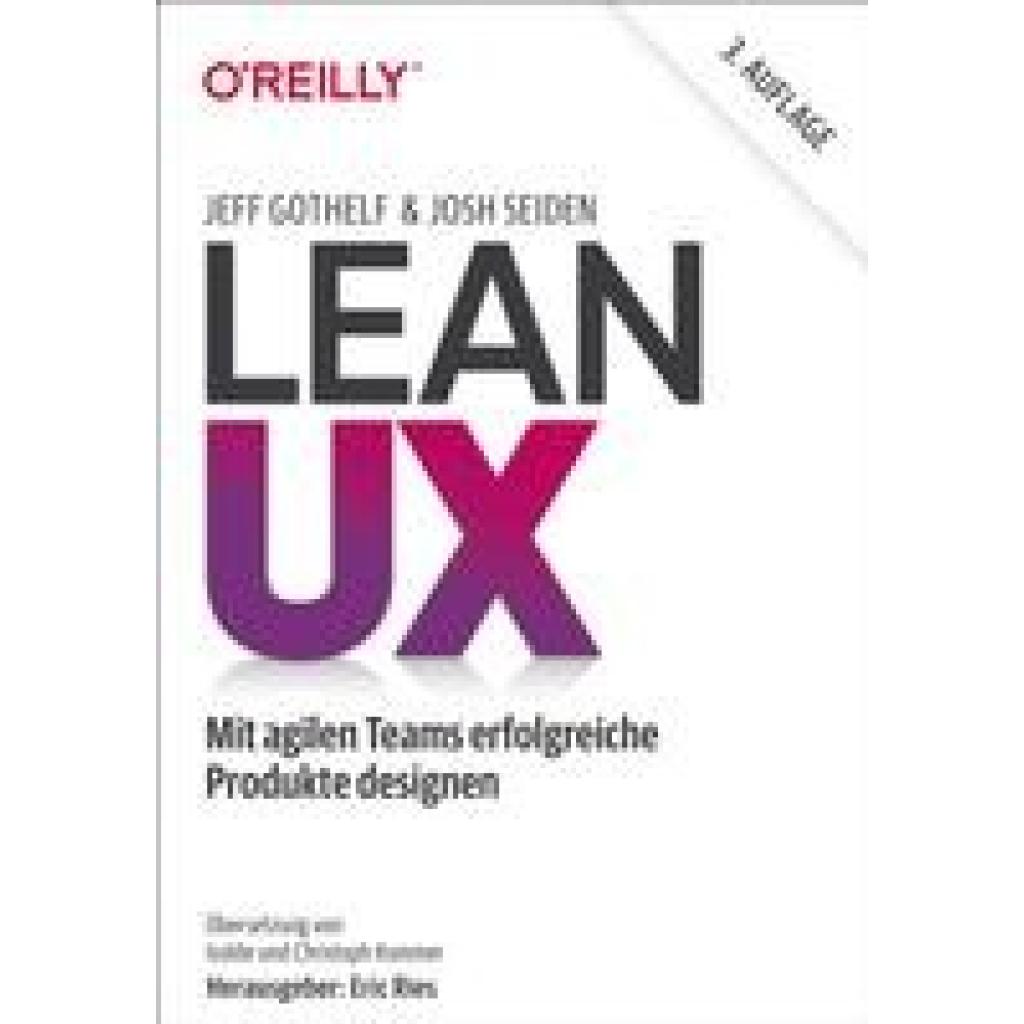 9783960091981 - Lean UX - Jeff Gothelf Josh Seiden Kartoniert (TB) 9783960091981 - Lean UX - Jeff Gothelf Josh Seiden Kartoniert (TB)