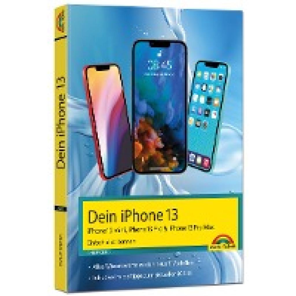 9783959822855 - iPhone 13 13 Pro 13 Pro Max 13 mini - Einfach alles können - Philip Kiefer Kartoniert (TB) 9783959822855 - iPhone 13 13 Pro 13 Pro Max 13 mini - Einfach alles können - Philip Kiefer Kartoniert (TB)