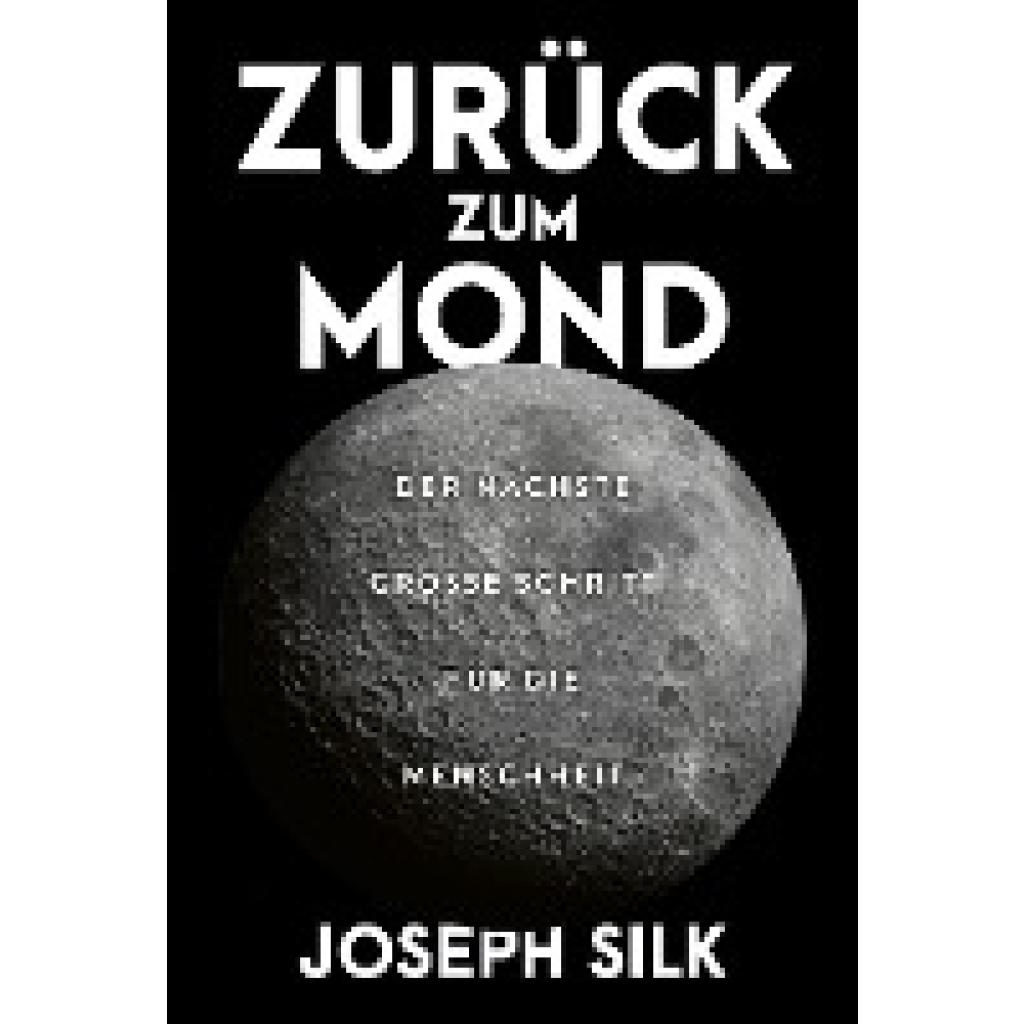 9783959726757 - Zurück zum Mond - Joseph Silk Gebunden 9783959726757 - Zurück zum Mond - Joseph Silk Gebunden
