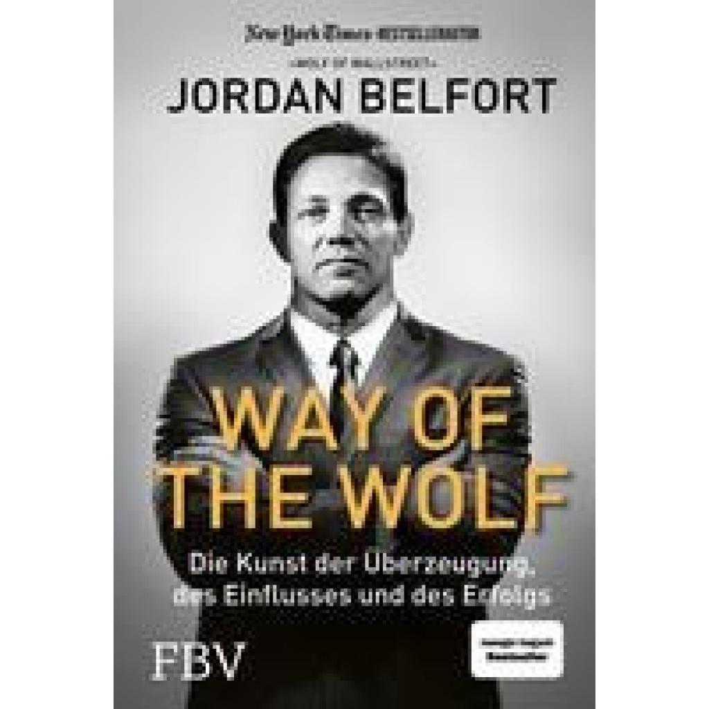 Belfort, Jordan: Way of the Wolf