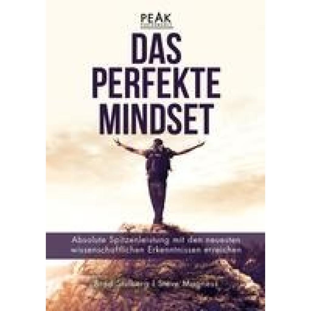 9783959722124 - Das perfekte Mindset - Peak Performance - Brad Stulberg Steve Magness Gebunden