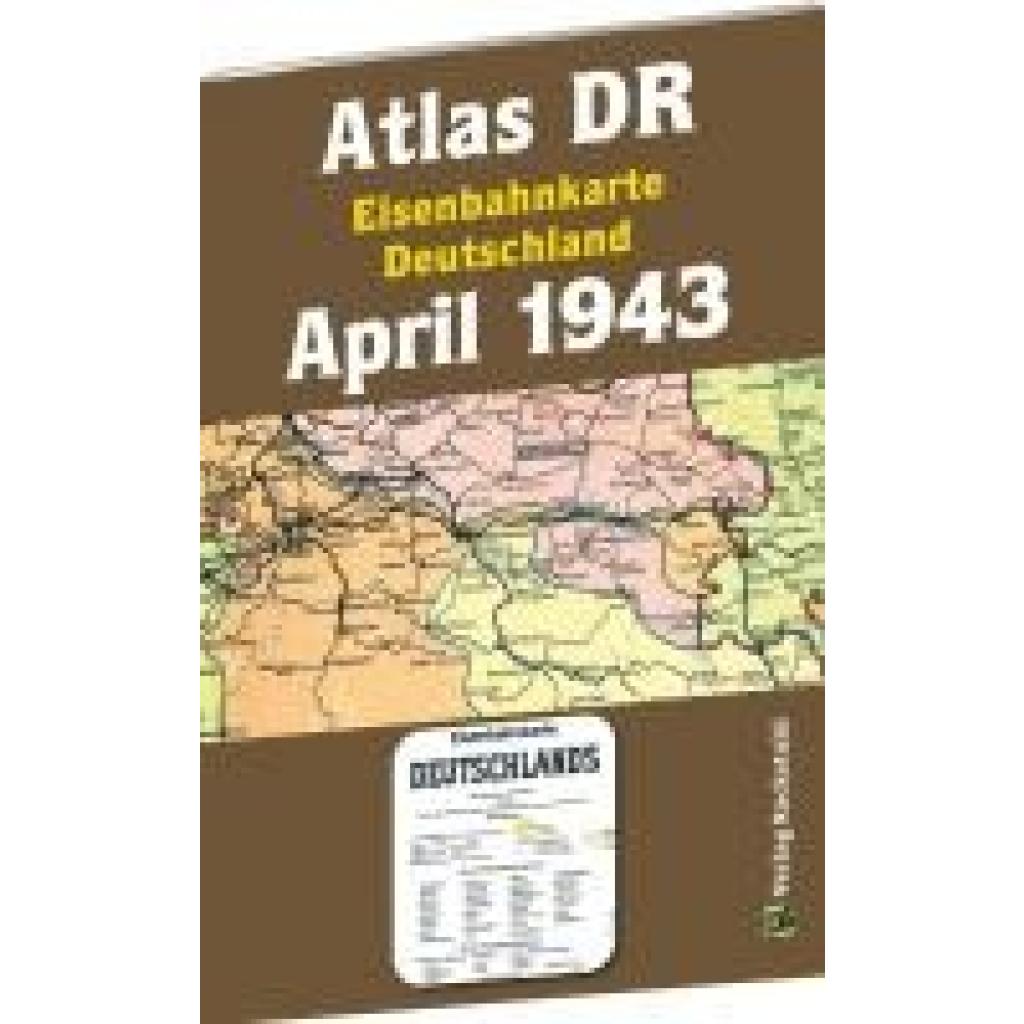 9783959666398 - ATLAS DR April 1943 - Eisenbahnkarte Deutschland Geheftet