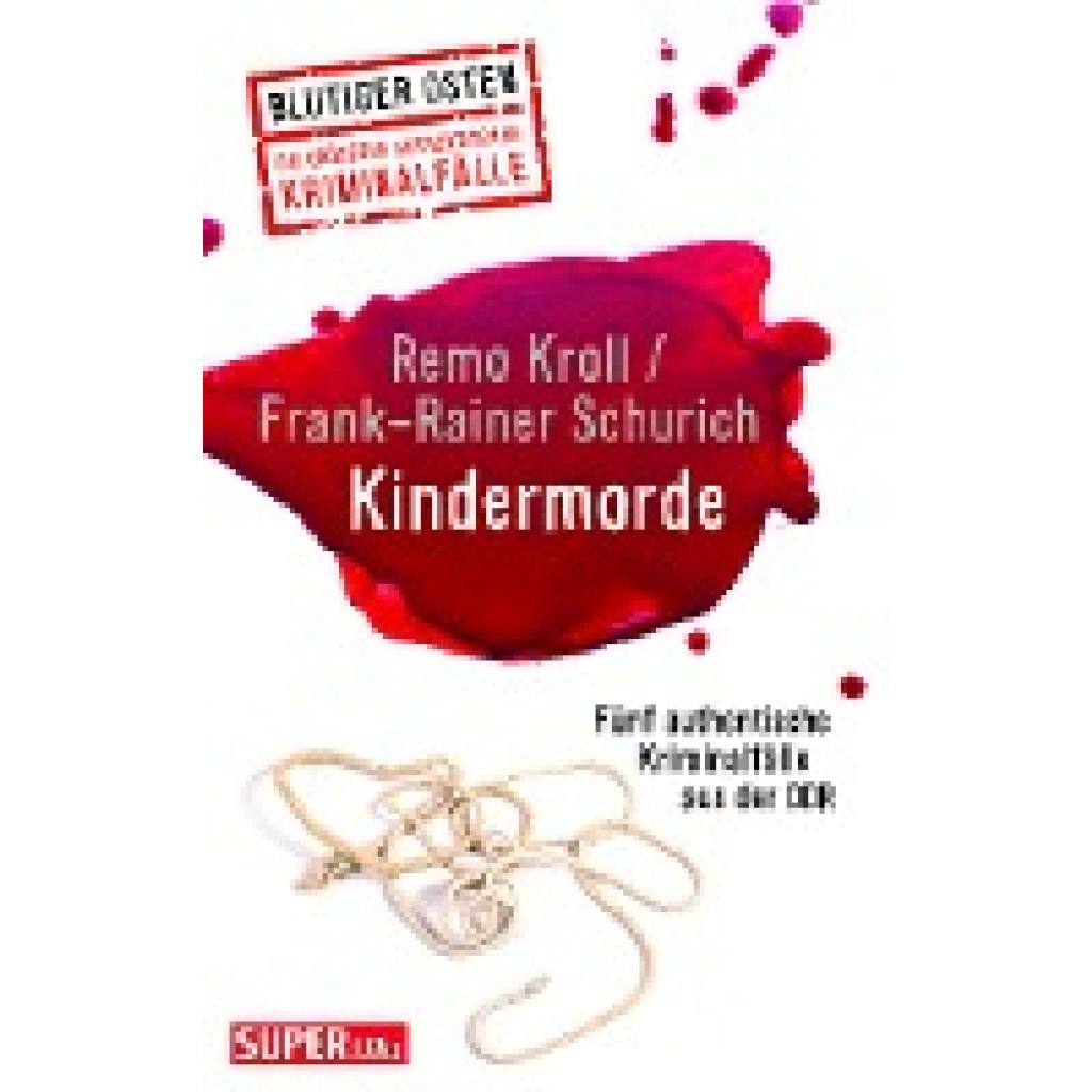 9783959583657 - Blutiger Osten   Kindermorde (Blutiger Osten Band 73) - Remo Kroll Frank-Rainer Schurich Kartoniert (TB)