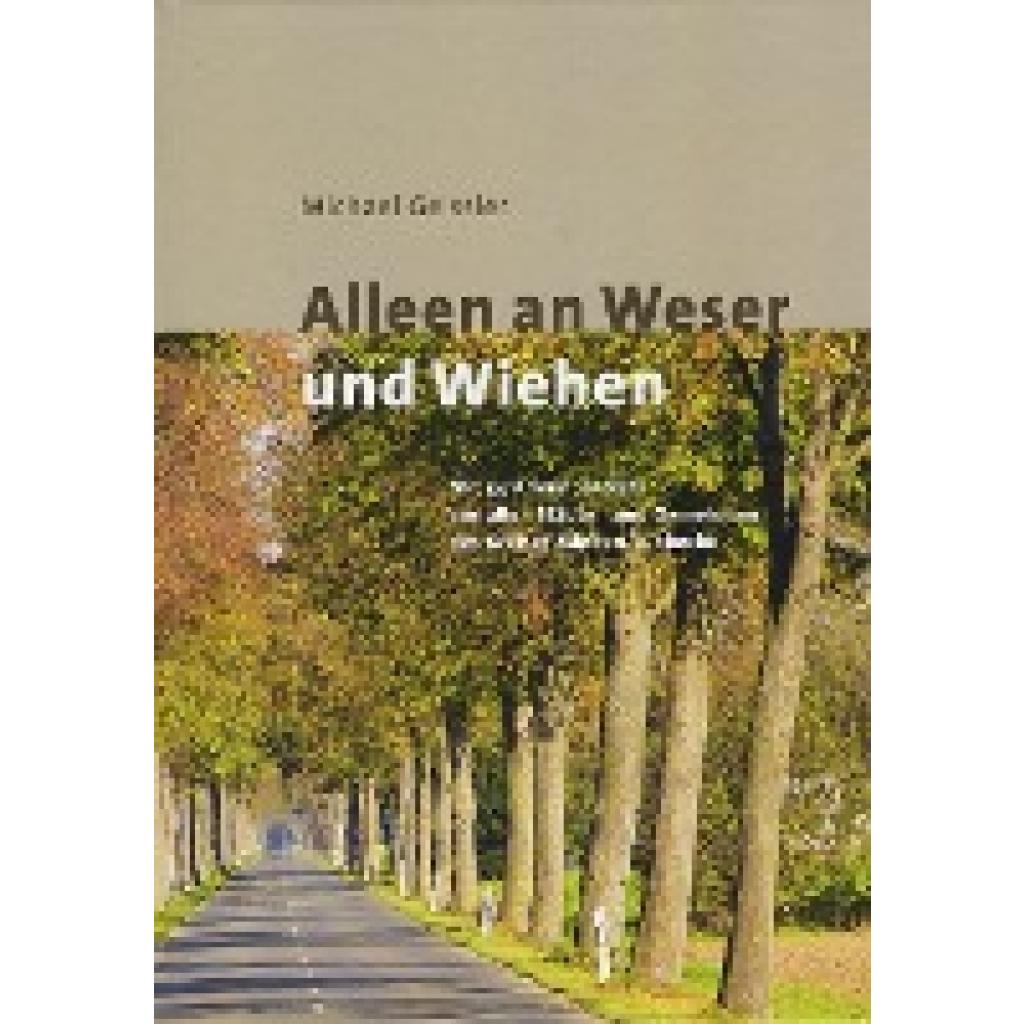 9783959541121 - Alleen an Weser und Wiehen - Michael Geißler Gebunden 9783959541121 - Alleen an Weser und Wiehen - Michael Geißler Gebunden