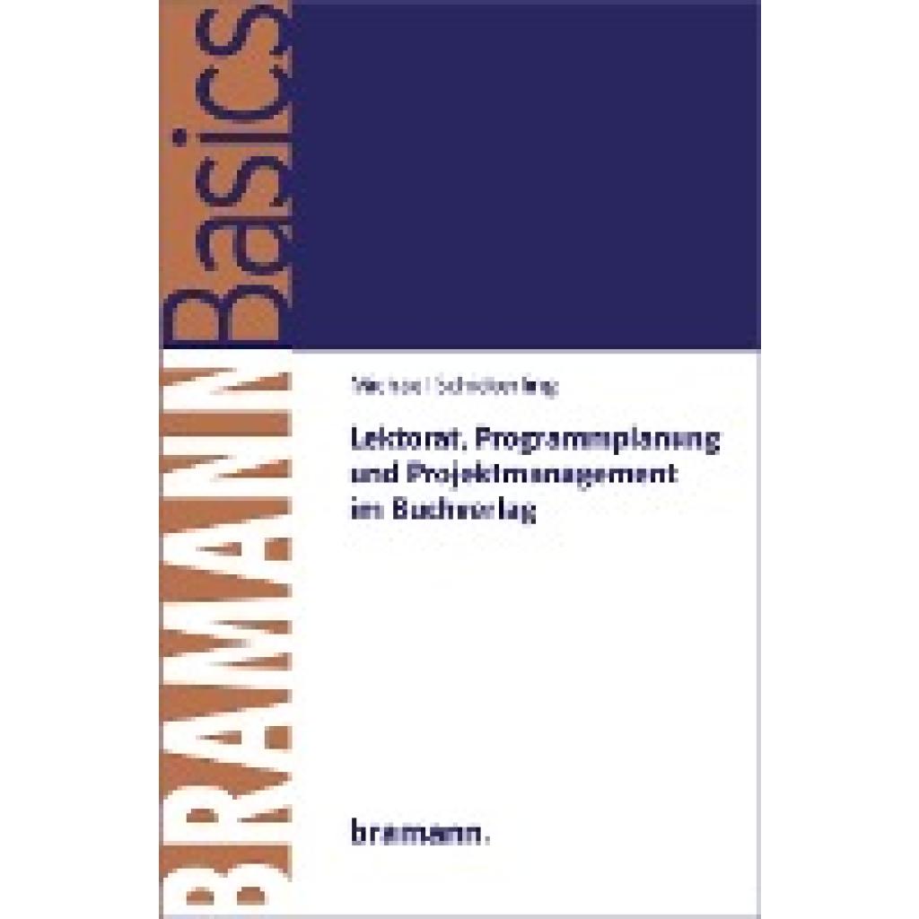 9783959030137 - Lektorat Programmplanung und Projektmanagement im Buchverlag BramannBasics Bd7 - Michael Schickerling Kartoniert (TB) 9783959030137 - Lektorat Programmplanung und Projektmanagement im Buchverlag BramannBasics Bd7 - Michael Schickerling Kartoniert (TB)