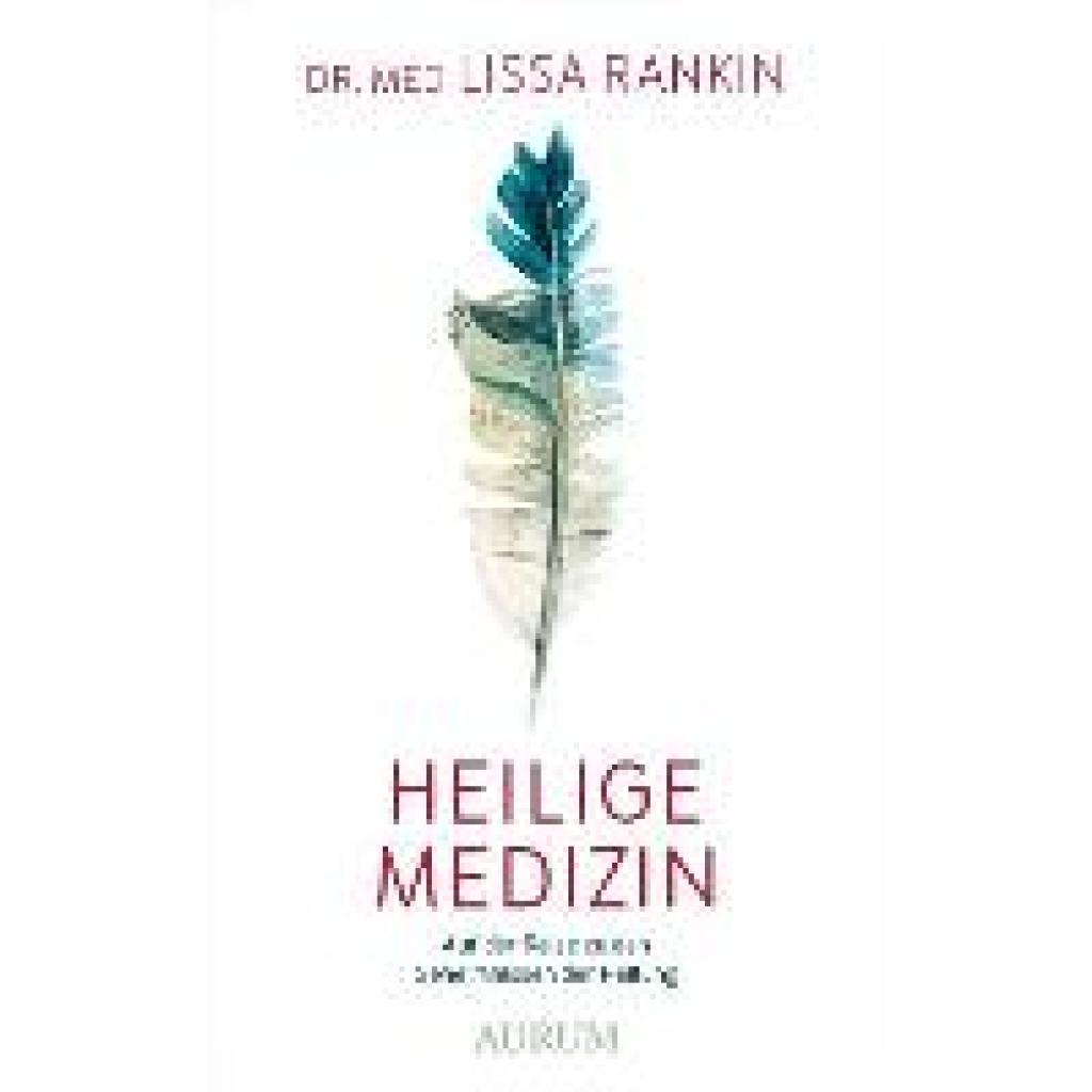 9783958836013 - Heilige Medizin - Lissa Rankin Gebunden