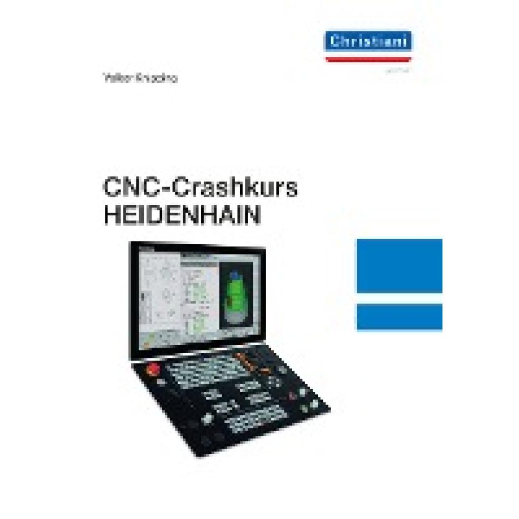 Volker, Knipping: CNC-Crashkurs HEIDENHAIN