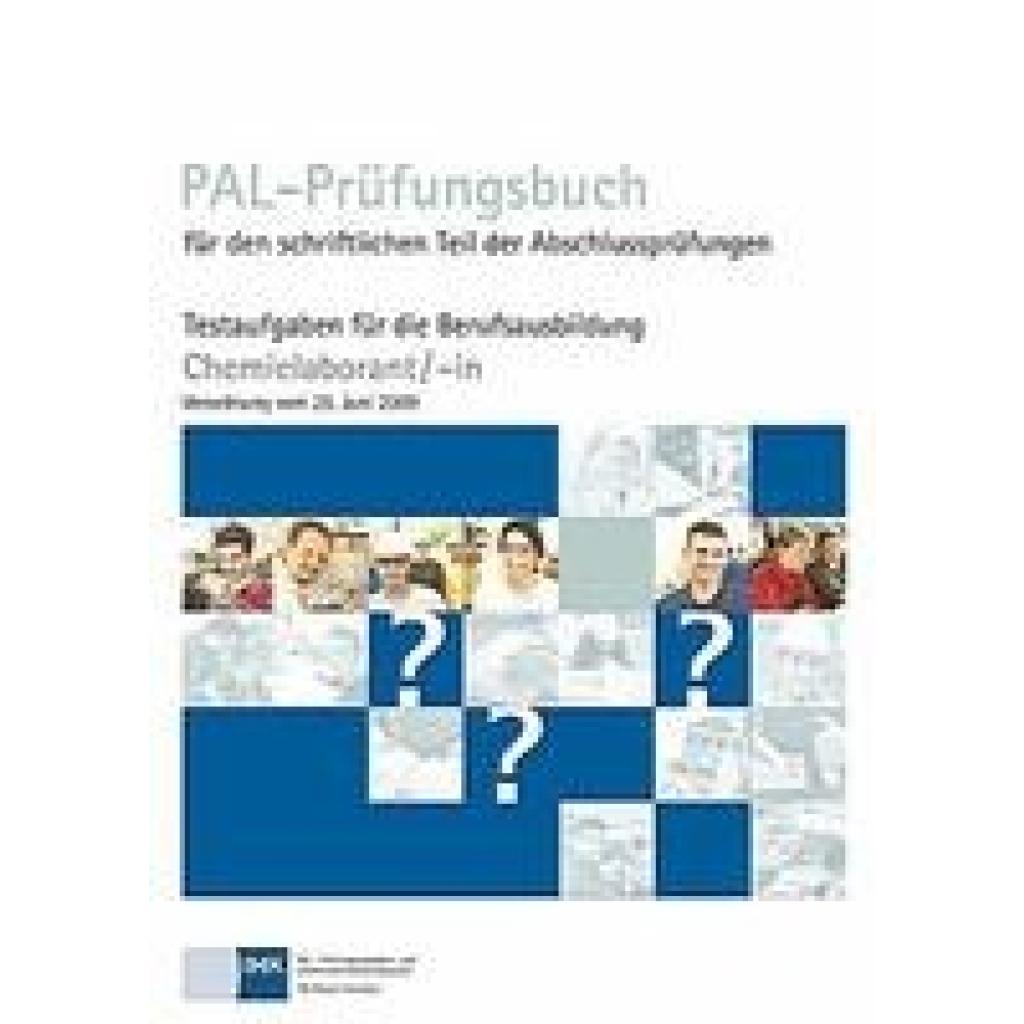 9783958630680 - PAL-Prüfungsbuch für den schriftlichen Teil der Abschlussprüfungen Chemielaborant -in Kartoniert (TB) 9783958630680 - PAL-Prüfungsbuch für den schriftlichen Teil der Abschlussprüfungen Chemielaborant -in Kartoniert (TB)