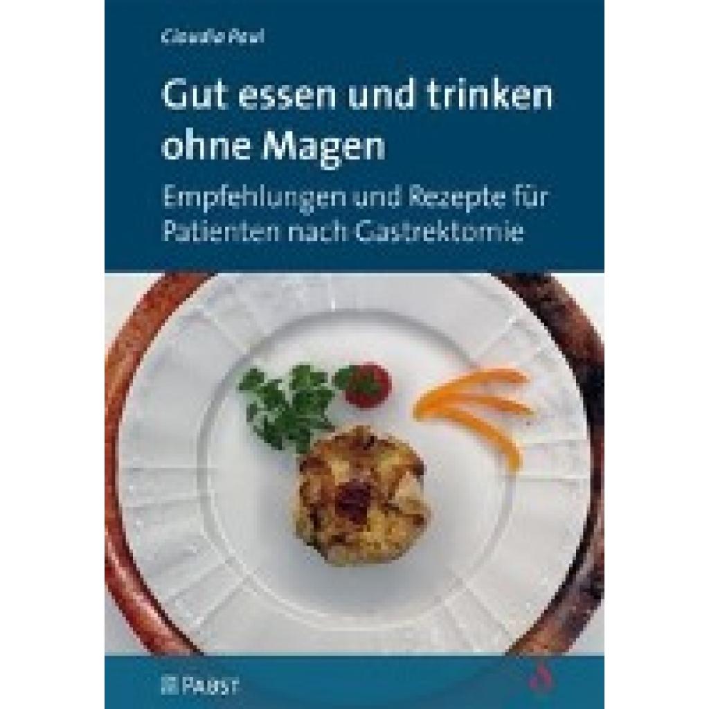 Gut essen und trinken ohne Magen (Paul, Claudia)