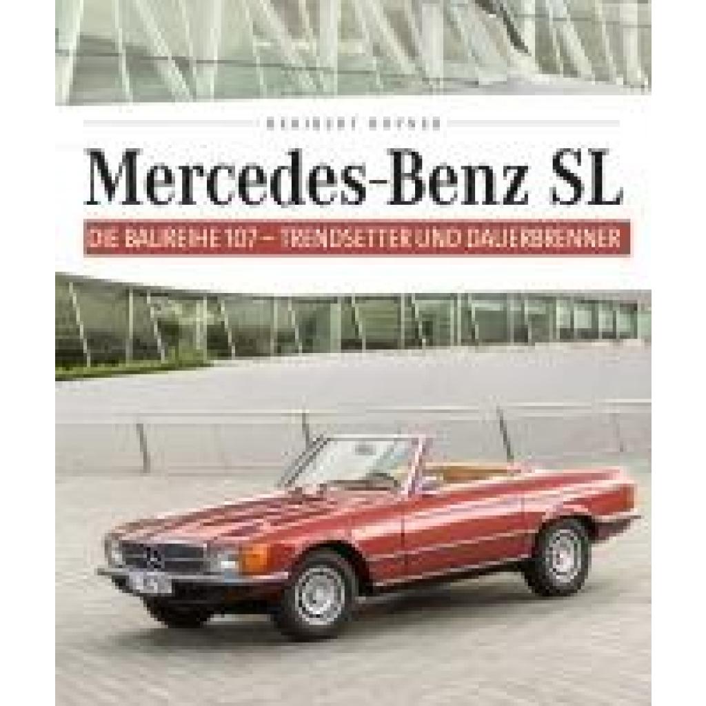 9783958434226 - Hofner Heribert Mercedes Benz SL - Die Baureihe 107
