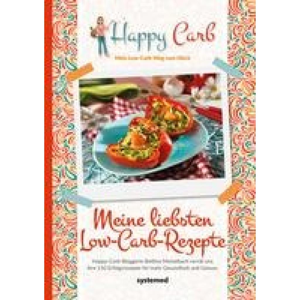 9783958143104 - Happy Carb Meine liebsten Low-Carb-Rezepte - Bettina Meiselbach Gebunden 9783958143104 - Happy Carb Meine liebsten Low-Carb-Rezepte - Bettina Meiselbach Gebunden