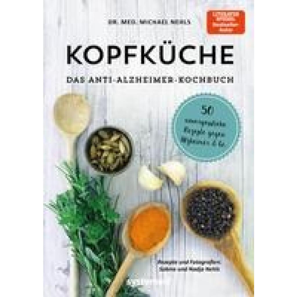 Kopfküche. Das Anti-Alzheimer-Kochbuch (Nehls, Michael)