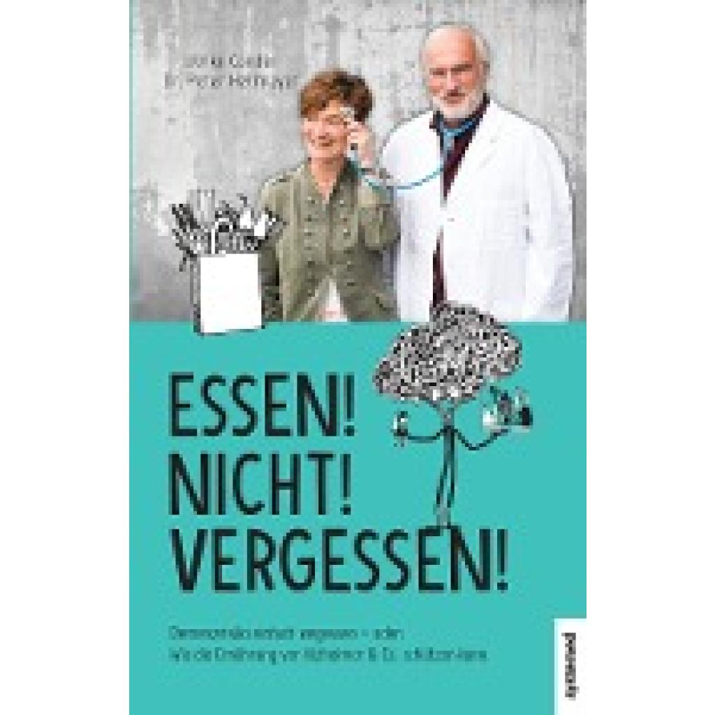 9783958140707 - Essen! Nicht! Vergessen! - Ulrike Gonder Peter Heilmeyer Kartoniert (TB)