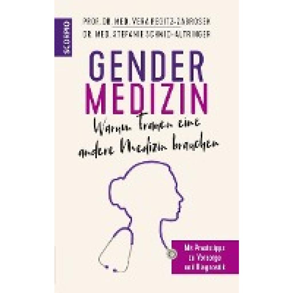 Gendermedizin: Warum Frauen eine andere Medizin brauchen (Regitz-Zagrosek, Vera~Schmid-Altringer, Stefanie)