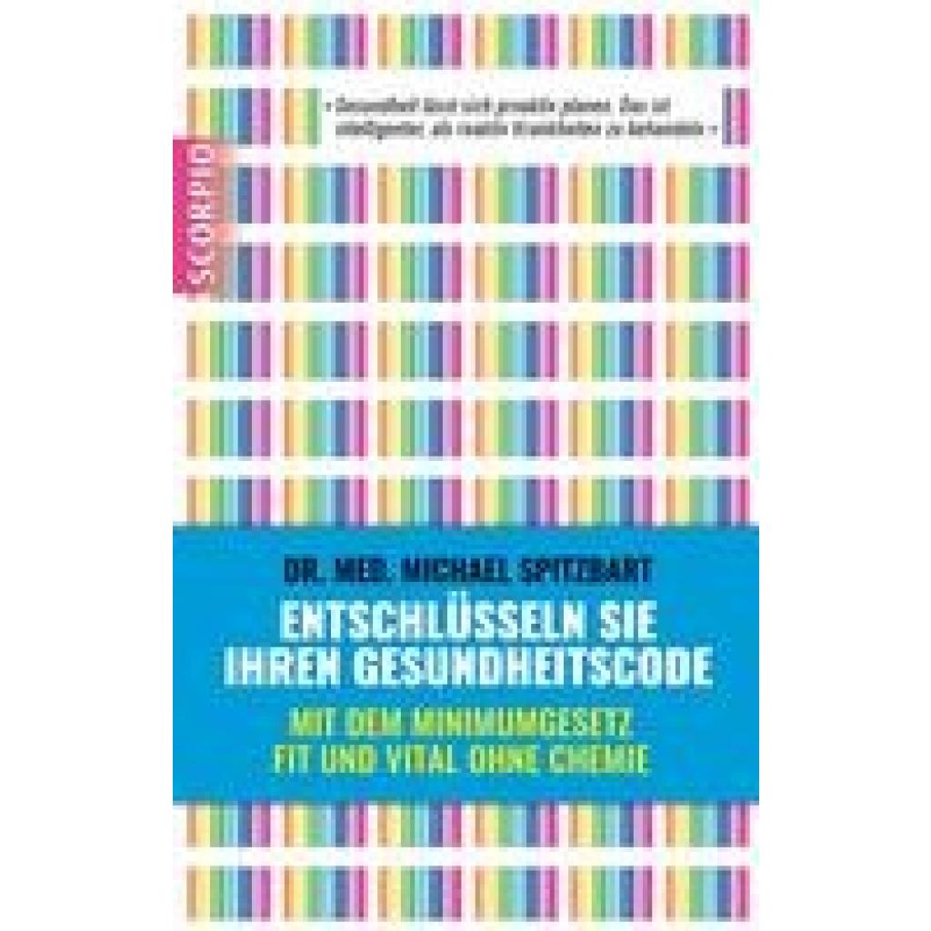 9783958030268 - Entschlüsseln Sie Ihren Gesundheitscode - Michael Spitzbart Kartoniert (TB) 9783958030268 - Entschlüsseln Sie Ihren Gesundheitscode - Michael Spitzbart Kartoniert (TB)