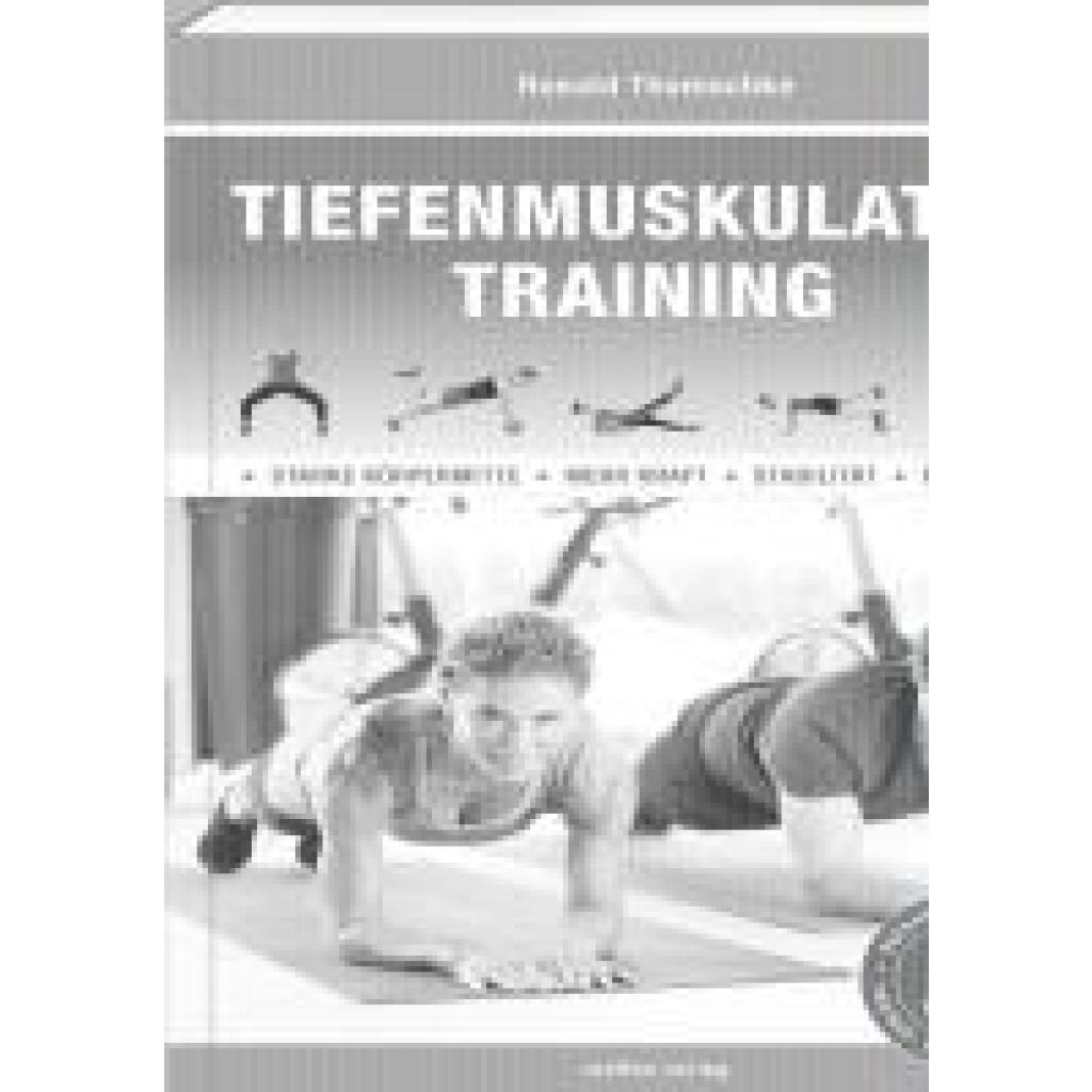 Thomschke, Ronald: Tiefenmuskulatur Training