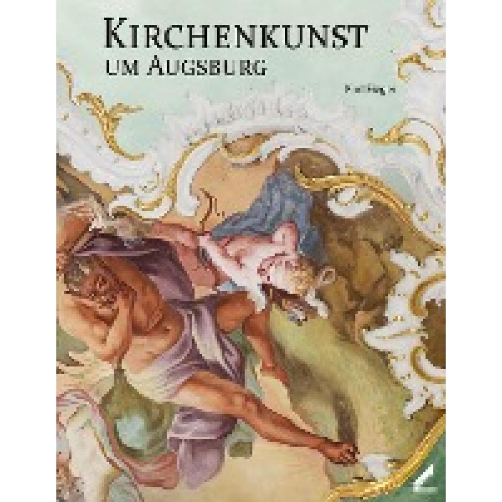 9783957862228 - Kirchenkunst um Augsburg - Karl Fieger Gebunden 9783957862228 - Kirchenkunst um Augsburg - Karl Fieger Gebunden