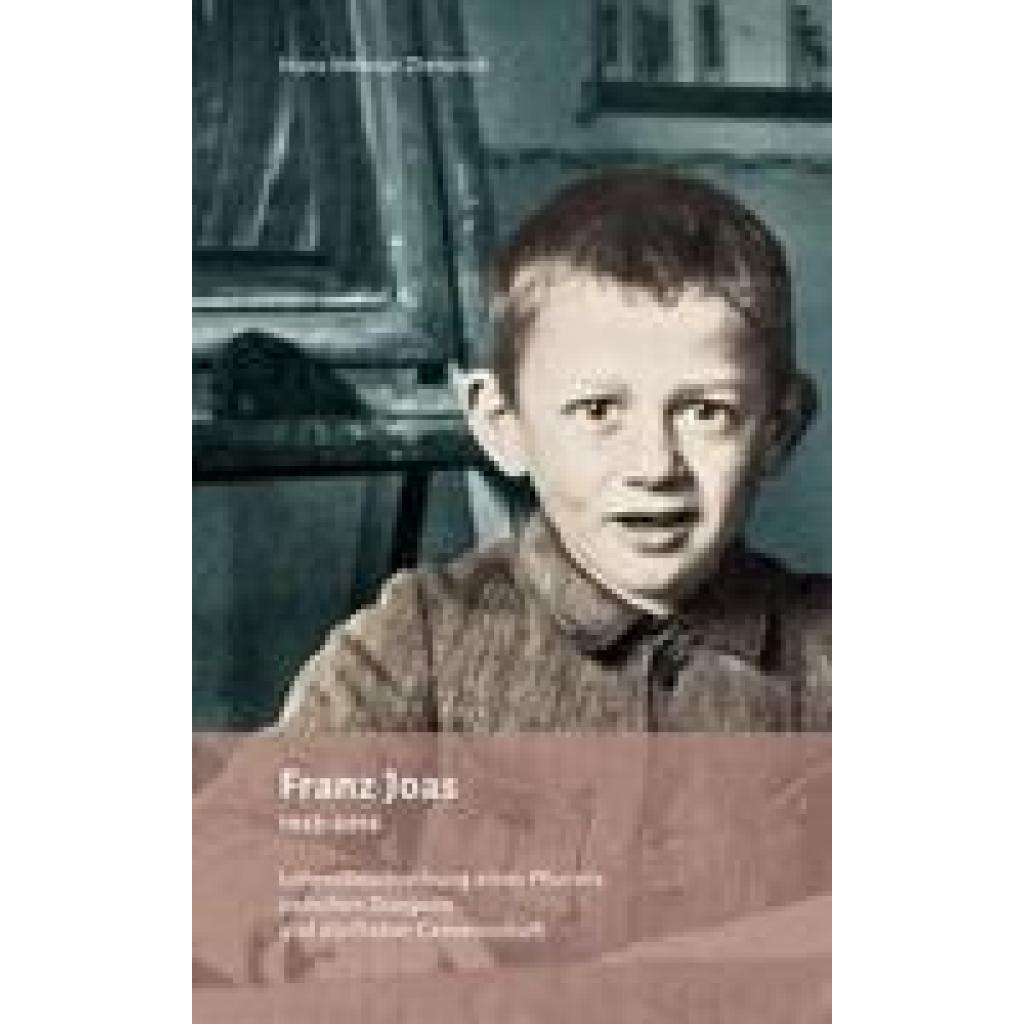 9783957471512 - Franz Joas 1925-2016 - Hans-Helmut Dieterich Kartoniert (TB) 9783957471512 - Franz Joas 1925-2016 - Hans-Helmut Dieterich Kartoniert (TB)
