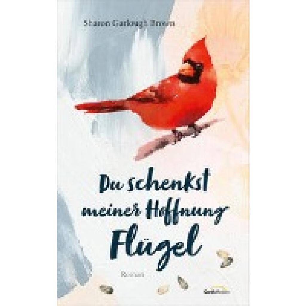 9783957349477 - Du schenkst meiner Hoffnung Flügel - Sharon Garlough Brown Gebunden 9783957349477 - Du schenkst meiner Hoffnung Flügel - Sharon Garlough Brown Gebunden
