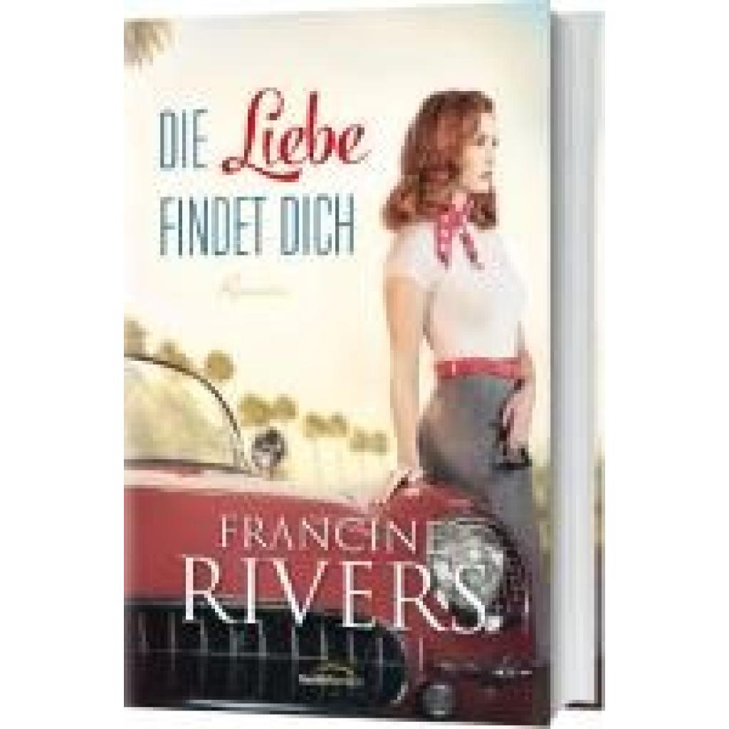 9783957340115 - Die Liebe findet dich - Francine Rivers Gebunden 9783957340115 - Die Liebe findet dich - Francine Rivers Gebunden