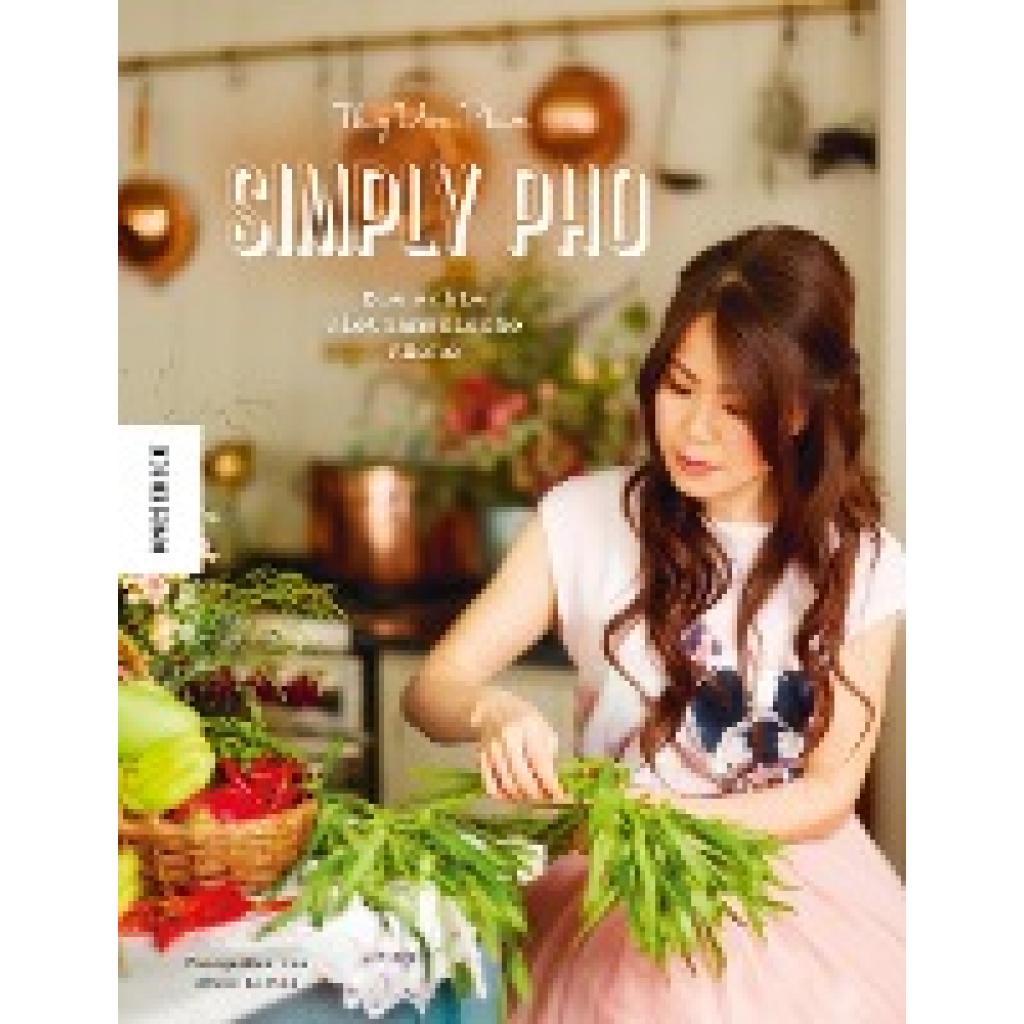 9783957282293 - Simply Pho - Thuy Diem Pham Gebunden 9783957282293 - Simply Pho - Thuy Diem Pham Gebunden