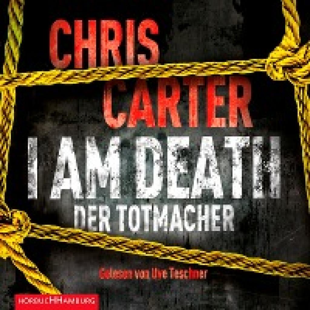 Carter, Chris: I Am Death. Der Totmacher