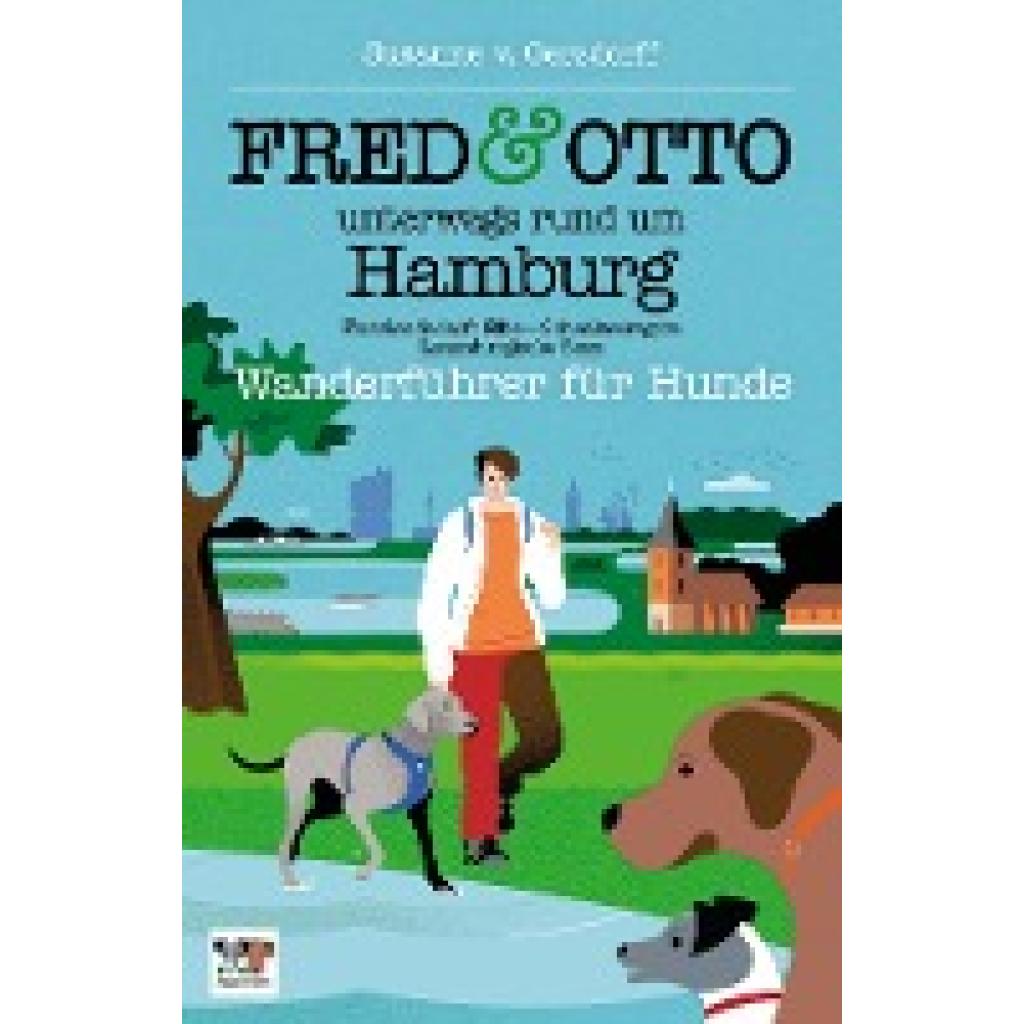Gersdorff, Susanne von: FRED & OTTO unterwegs rund um Hamburg