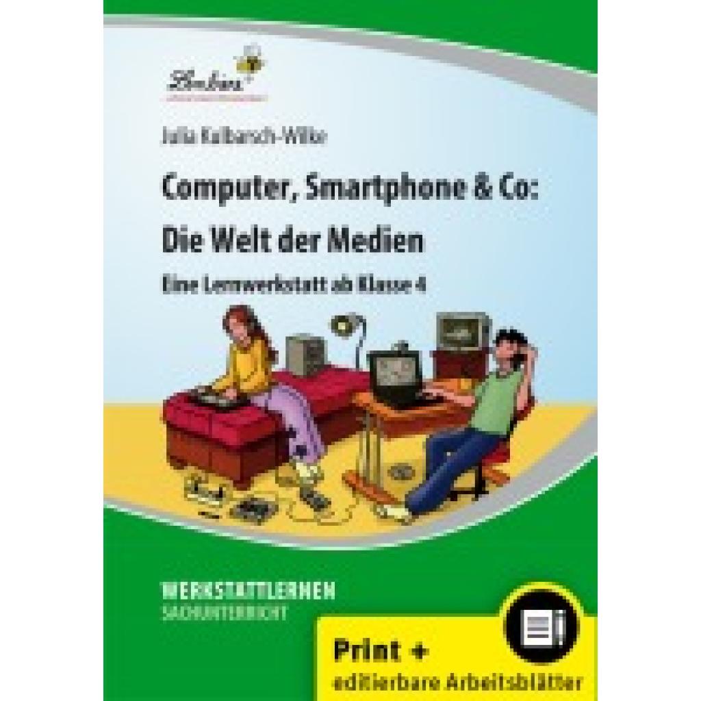 Kulbarsch-Wilke, Julia: Computer, Smartphone & Co: Die Welt der Medien