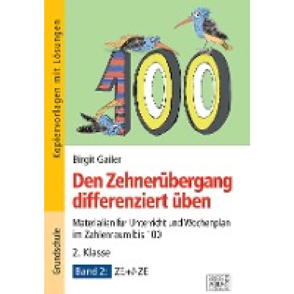 9783956603433 - Den Zehnerübergang differenziert üben - 2 Klasse Band 2Bd2 - Birgit Gailer Kartoniert (TB) 9783956603433 - Den Zehnerübergang differenziert üben - 2 Klasse Band 2Bd2 - Birgit Gailer Kartoniert (TB)