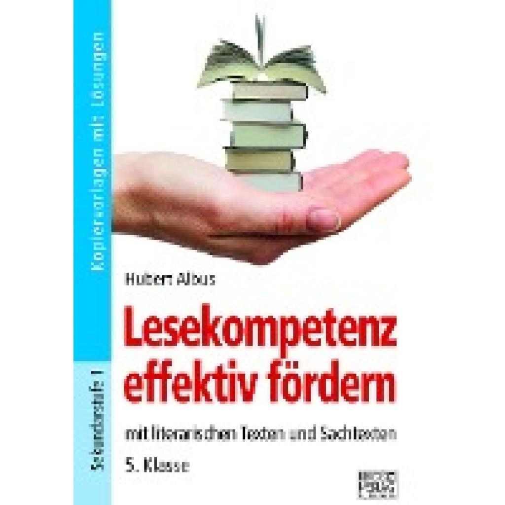Lesekompetenz effektiv fördern - 5. Klasse (Albus, Hubert)