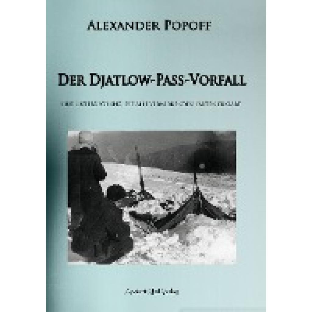 Popoff, Alexander: Der Djatlow-Pass-Vorfall
