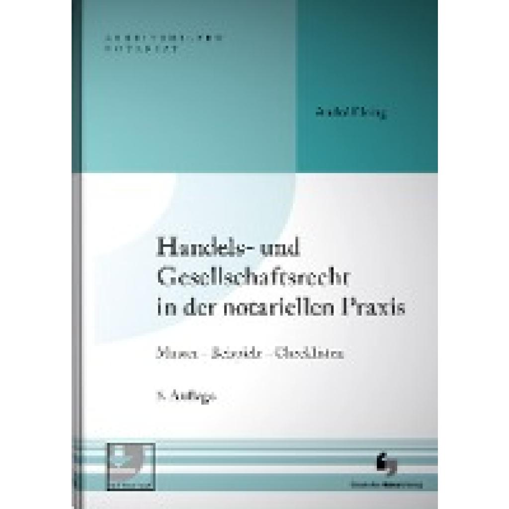 Handels- und Gesellschaftsrecht in der notariellen Praxis (Elsing, André)
