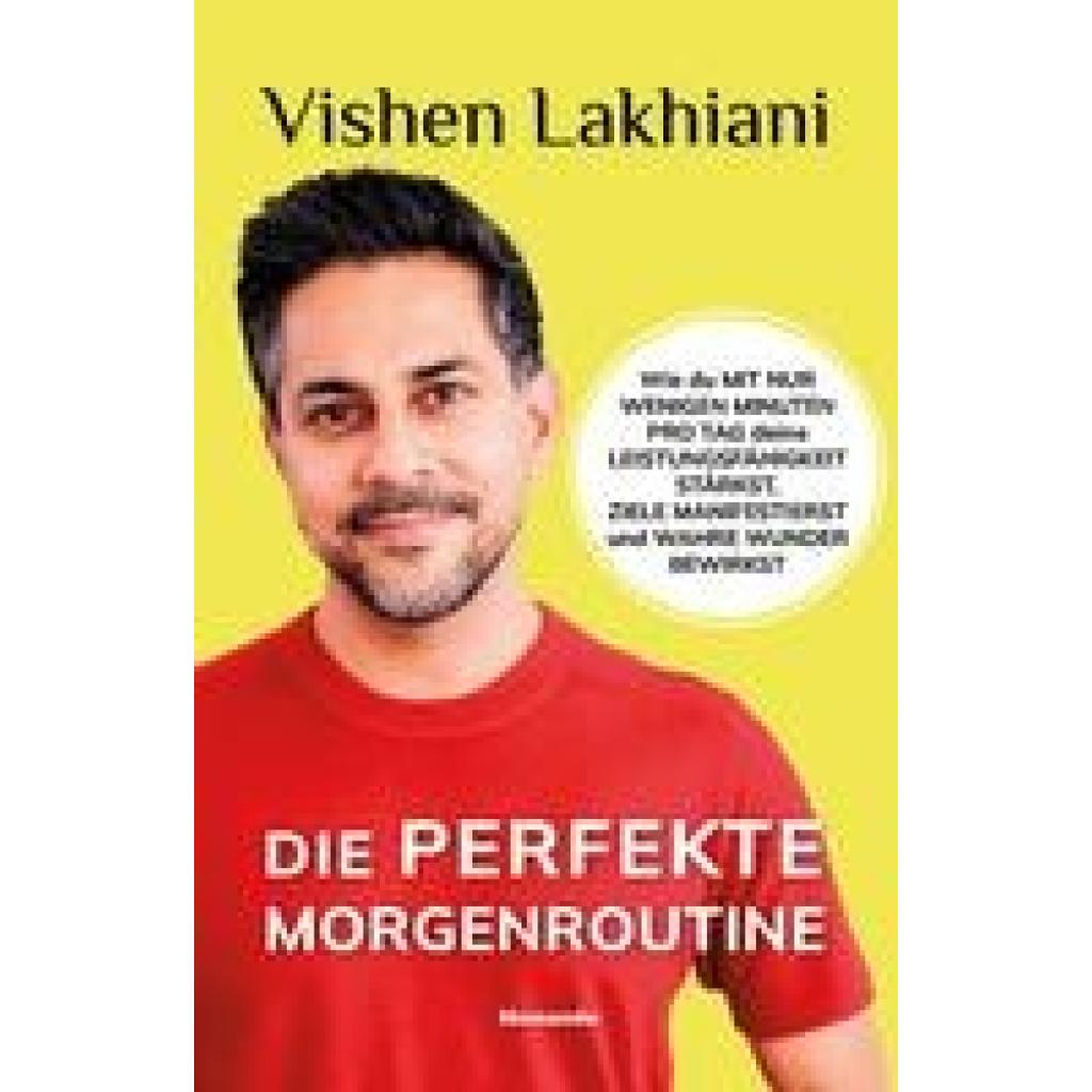 9783956280672 - Die perfekte Morgenroutine - Vishen Lakhiani Gebunden