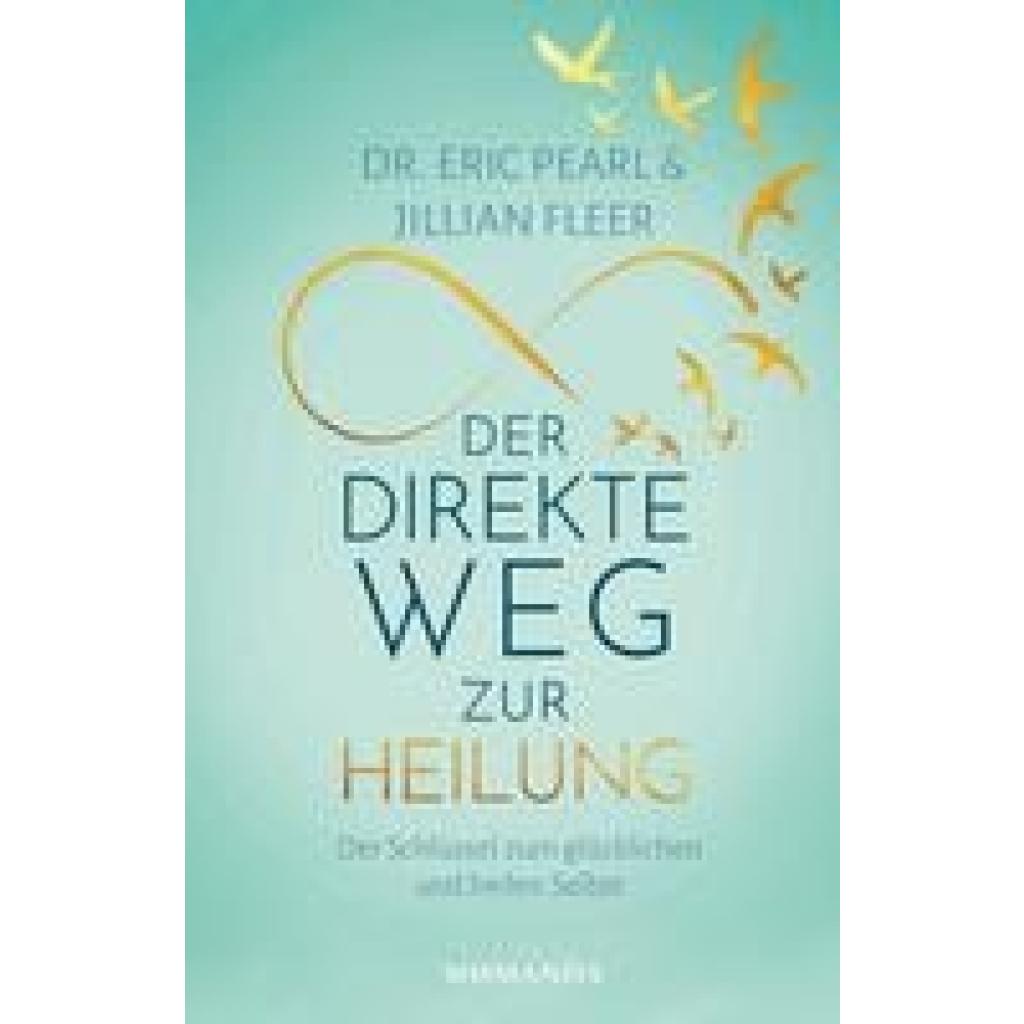 9783956280641 - Der direkte Weg zur Heilung - Eric Pearl Jillian Fleer Gebunden