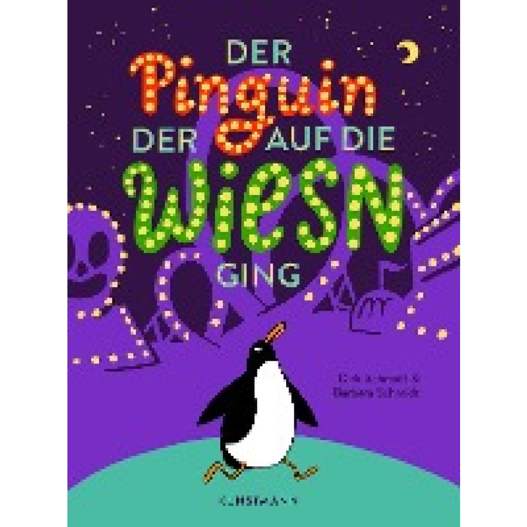 9783956145421 - Der Pinguin der auf die Wiesn ging - Barbara Schmidt Dirk Schmidt Gebunden 9783956145421 - Der Pinguin der auf die Wiesn ging - Barbara Schmidt Dirk Schmidt Gebunden