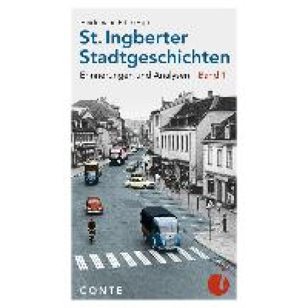 9783956022432 - St Ingberter Stadtgeschichten Kartoniert (TB) 9783956022432 - St Ingberter Stadtgeschichten Kartoniert (TB)