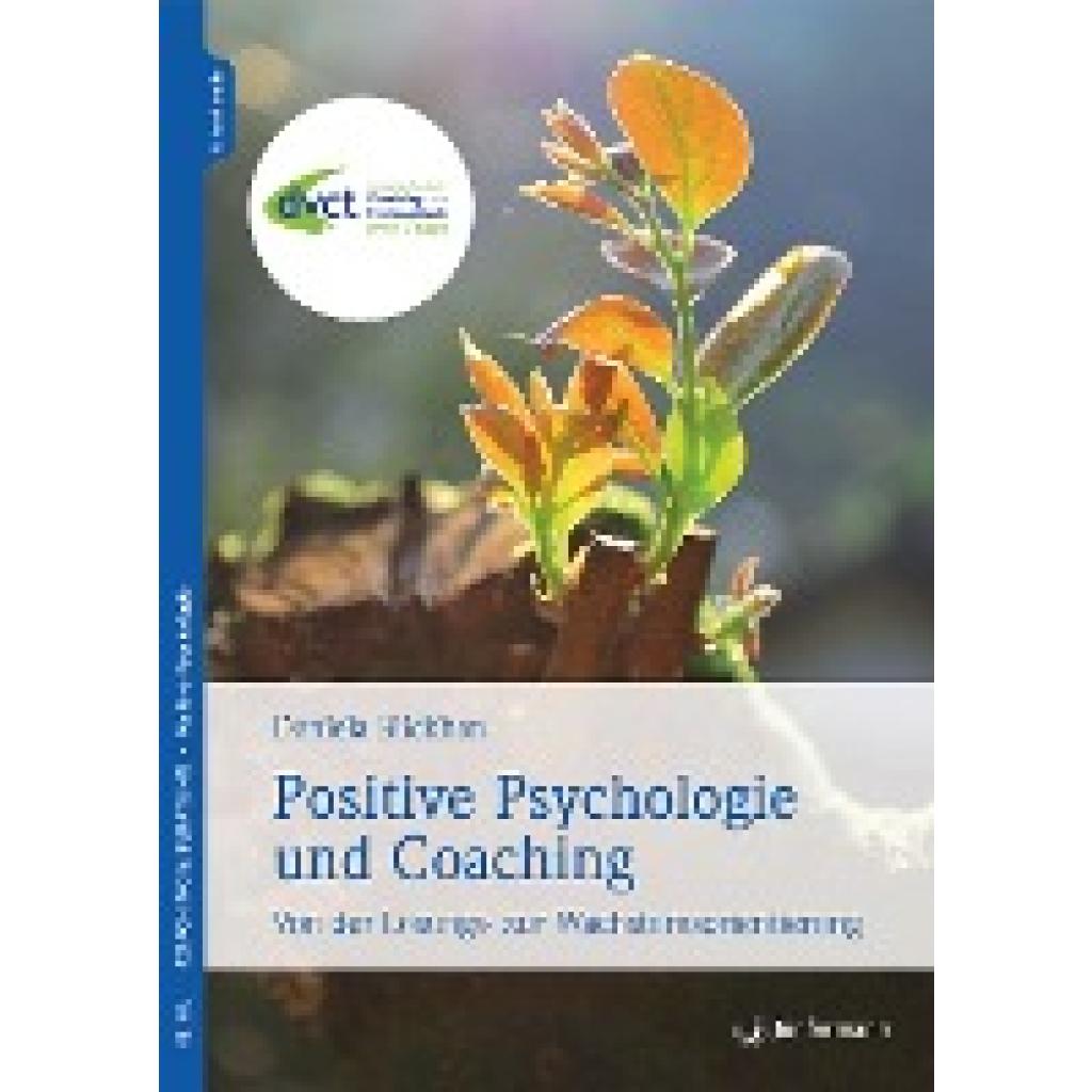 9783955719517 - Reihe Coaching & Beratung   Positive Psychologie und Coaching - Daniela Blickhan Gebunden