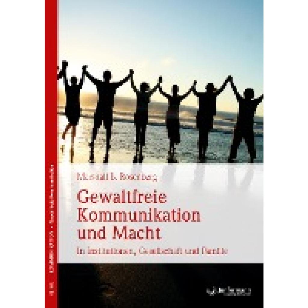 9783955716257 - Rosenberg Marshall B - GEBRAUCHT Gewaltfreie Kommunikation und Macht In Institutionen Gesellschaft und Familie - Preis vom 21102023 050544 h 9783955716257 - Rosenberg Marshall B - GEBRAUCHT Gewaltfreie Kommunikation und Macht In Institutionen Gesellschaft und Familie - Preis vom 21102023 050544 h