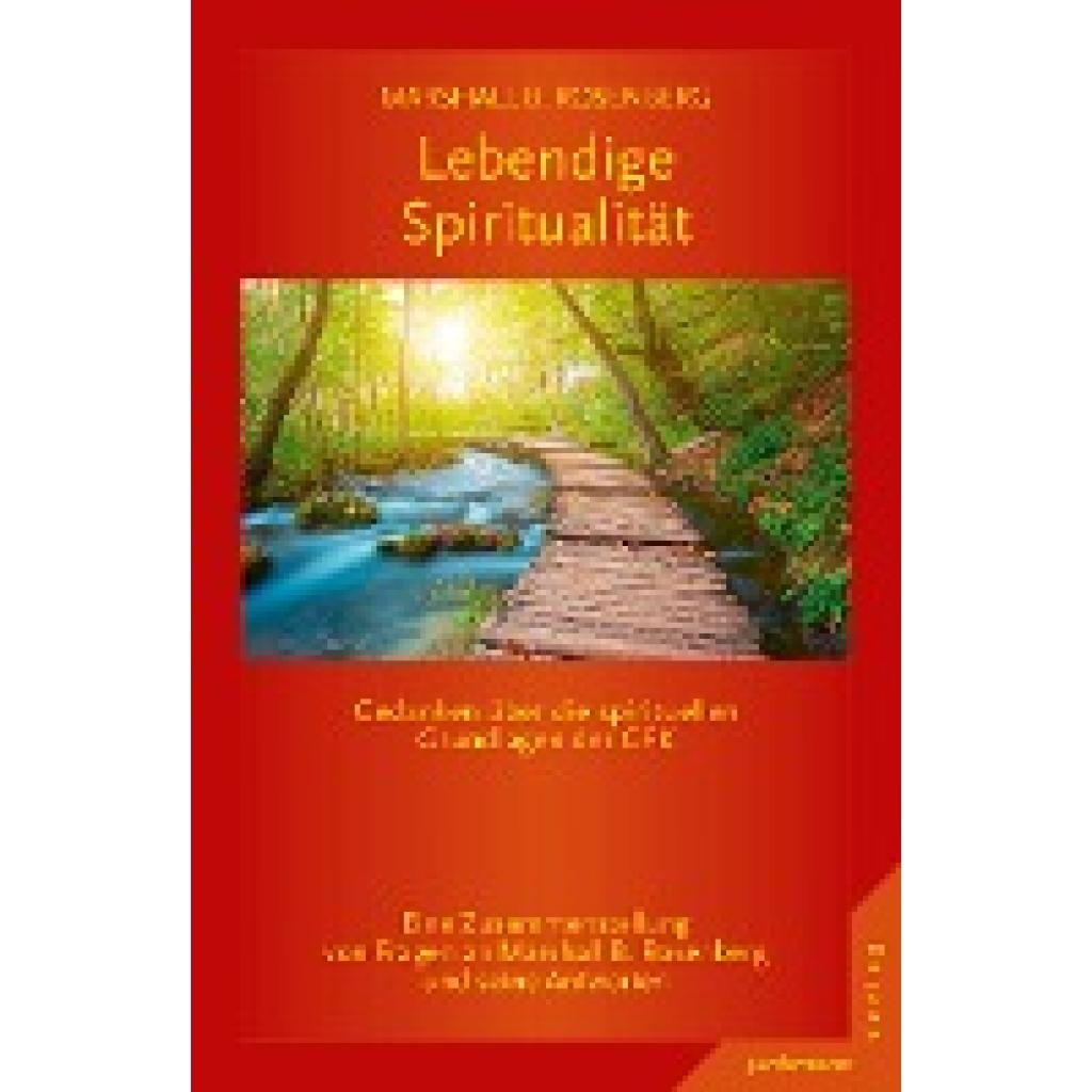 Rosenberg, Marshall B.: Lebendige Spiritualität