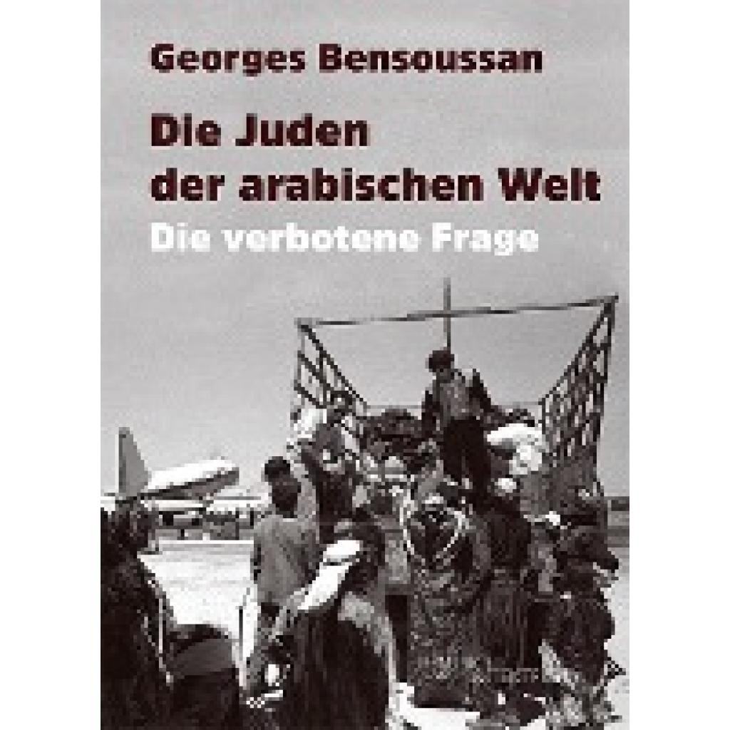 Bensoussan, Georges: Die Juden der arabischen Welt
