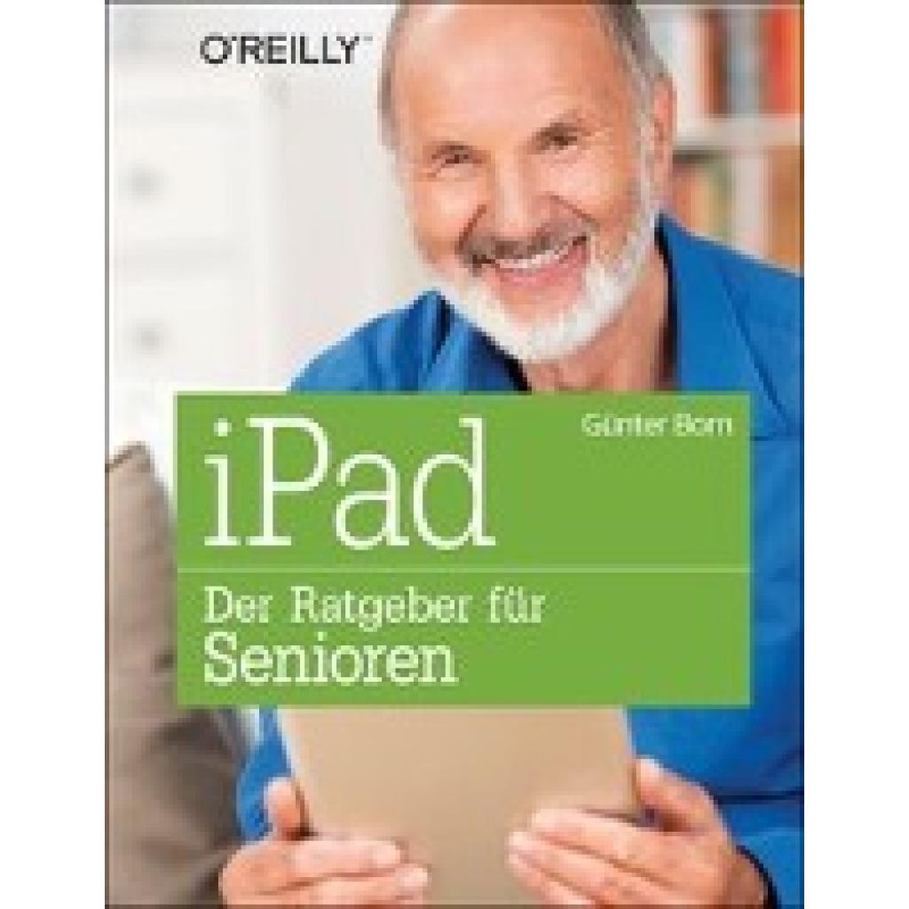 Born, Günter: iPad - Der Ratgeber für Senioren