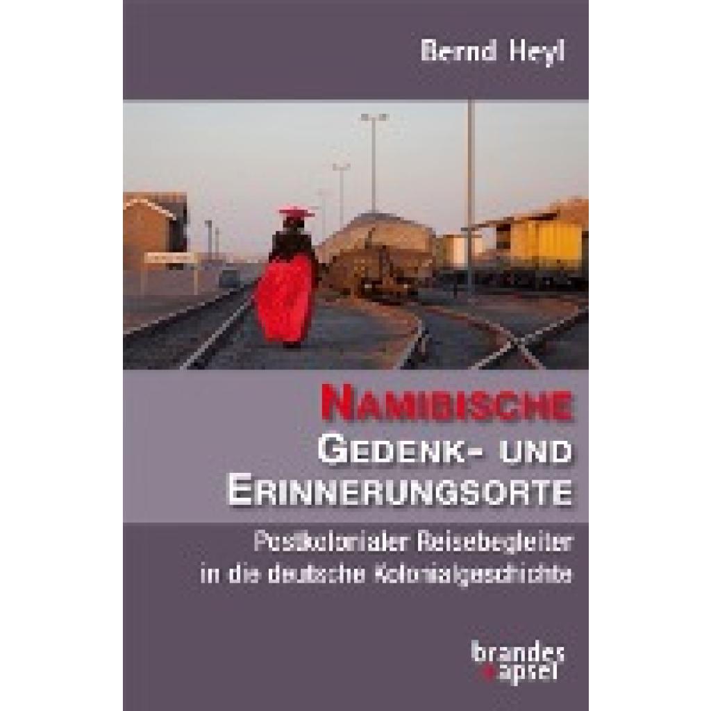 9783955583064 - Namibische Gedenk- und Erinnerungsorte - Bernd Heyl Kartoniert (TB) 9783955583064 - Namibische Gedenk- und Erinnerungsorte - Bernd Heyl Kartoniert (TB)