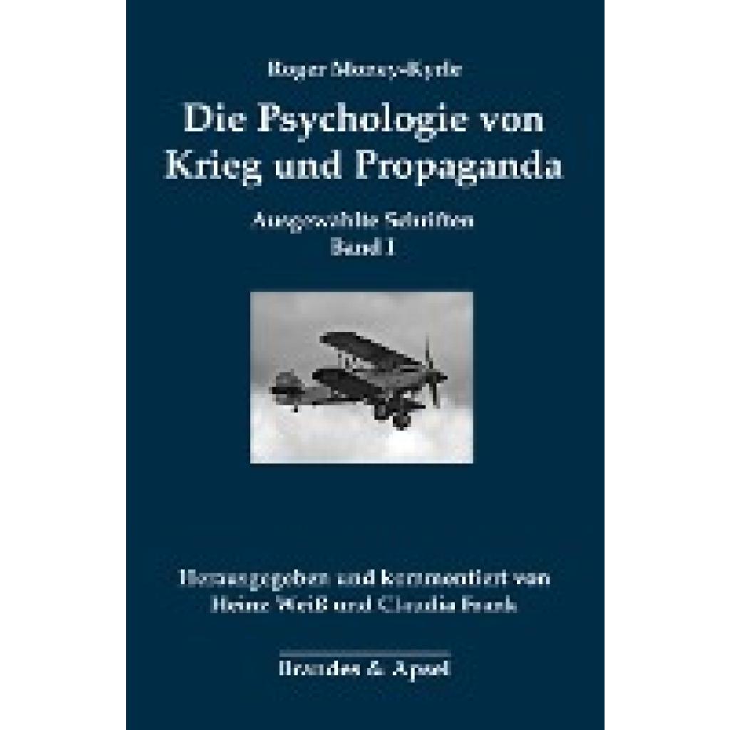 9783955582999 - Die Psychologie von Krieg und Propaganda - Roger Money-Kyrle Kartoniert (TB) 9783955582999 - Die Psychologie von Krieg und Propaganda - Roger Money-Kyrle Kartoniert (TB)