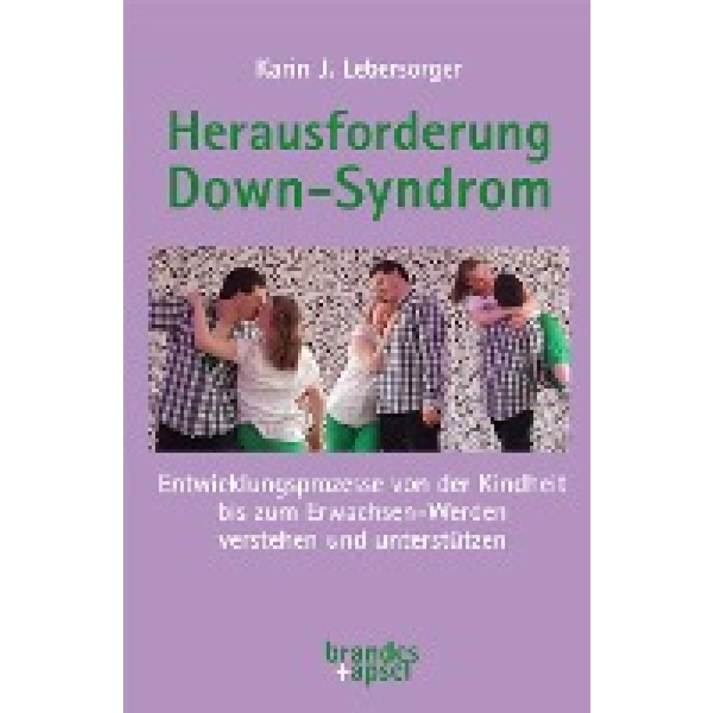 Herausforderung Down-Syndrom (Lebersorger, Karin J.)